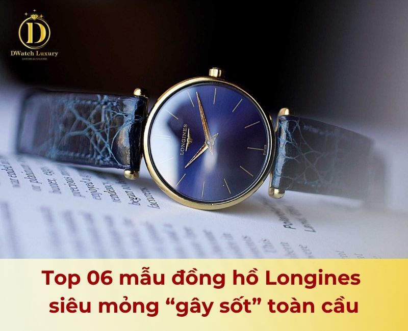 đồng hồ longines siêu mỏng đồng hồ longines siêu mỏng